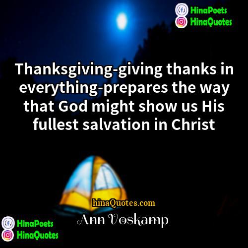 Ann Voskamp Quotes | Thanksgiving-giving thanks in everything-prepares the way that